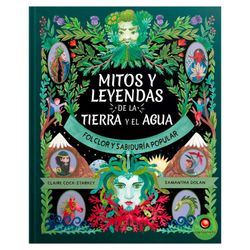 Mitos y leyendas de la tierra y el agua - Claire Cock-Starkey
