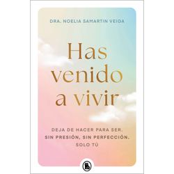 Libro Has Venido a Vivir