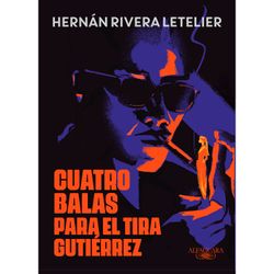 Libro Cuatro Balas el Tira Gutiérrez