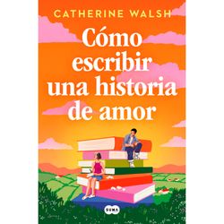 Libro Cómo Escribir una Historia de Amor